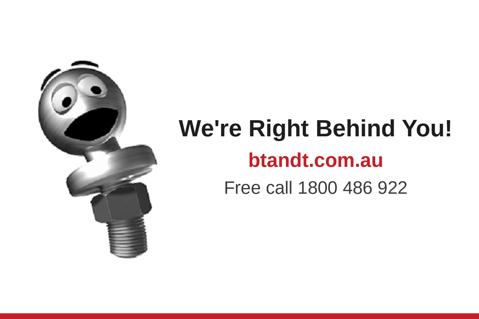Toby the Towball with We're Right Behind You!, btandt.com.au and Free call 1800 486 922.